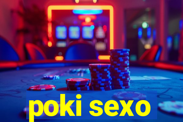 poki sexo